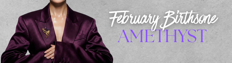 Purple Reign: Why amethyst Is February’s favourite gem