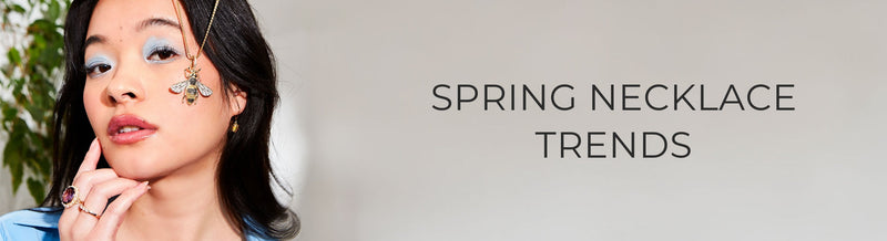 Spring Bling: 5 necklaces to brighten your wardrobe
