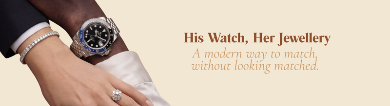 Style guide : His watch, her jewellery