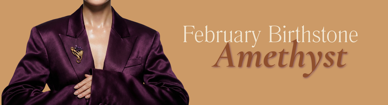Purple Reign: Why amethyst Is February’s favourite gem