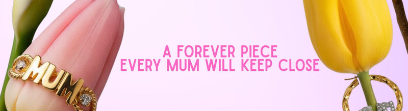 Mother’s Day jewellery banner featuring a gold “MUM” ring, tulips and the text “A forever piece every mum will keep close.”