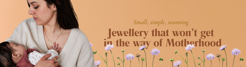 Jewellery made for every moment of motherhood