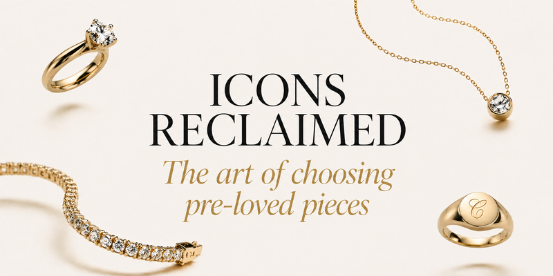 Icons reclaimed - the art of choosing pre-loved pieces