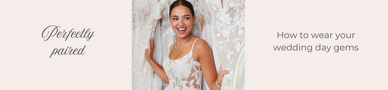 Five Ways to Style Your Wedding Jewellery